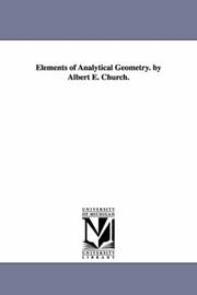 Cover of: Elements of analytical geometry. By Albert E. Church.