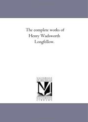 Cover of: The complete works of Henry Wadsworth Longfellow.