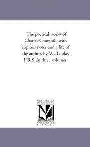 Cover of: The poetical works of Charles Churchill; with copious notes and a life of the author, by W. Tooke, F.R.S. In three volumes.: Vol. 3.