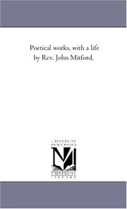 Cover of: Poetical works, with a life by Rev. John Mitford. by Michigan Historical Reprint Series
