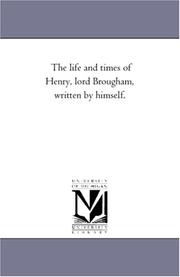 Cover of: The life and times of Henry, lord Brougham, written by himself.