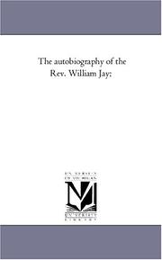 The autobiography of the Rev. William Jay