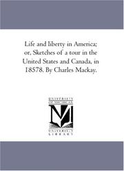 Cover of: Life and liberty in America; or, Sketches of a tour in the United States and Canada, in 1857-8