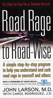 Road rage to road-wise by Larson, John A. M.D.