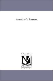 Cover of: Annals of a fortress. | Michigan Historical Reprint Series