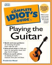 Cover of: The complete idiot's guide to playing the guitar by Frederick M. Noad