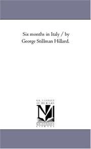 Cover of: Six months in Italy / by George Stillman Hillard.