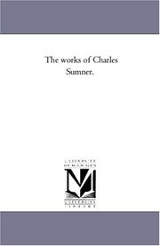 Cover of: The works of Charles Sumner.