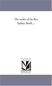 Cover of: The works of the Rev. Sydney Smith ... by Michigan Historical Reprint Series