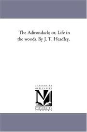 Cover of: The Adirondack; or, Life in the woods. By J. T. Headley.