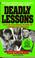 Cover of: Deadly lessons
