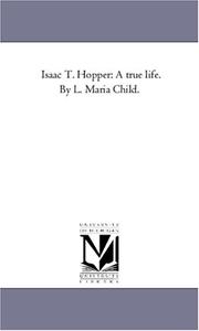 Cover of: Isaac T. Hopper by Michigan Historical Reprint Series