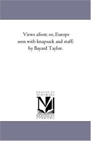 Cover of: Views afoot; or, Europe seen with knapsack and staff; by Bayard Taylor. | Michigan Historical Reprint Series