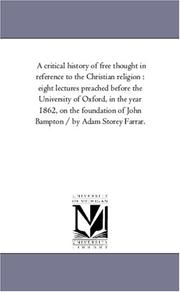 Cover of: A critical history of free thought in reference to the Christian religion  | Michigan Historical Reprint Series
