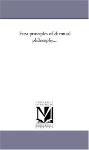 Cover of: First principles of chemical philosophy... | Michigan Historical Reprint Series