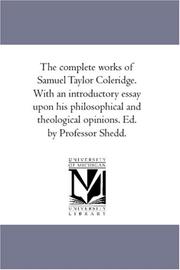 Cover of: The complete works of Samuel Taylor Coleridge. With an introductory essay upon his philosophical and theological opinions. Ed. by Professor Shedd.: Vol. 5. The literary remains of Samuel Taylor Coleridge. Confessions of an inquiring spirit.