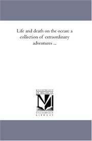 Cover of: Life and death on the ocean: a collection of extraordinary adventures ...