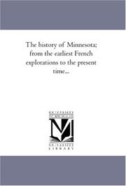 Cover of: The history of Minnesota; from the earliest French explorations to the present time...