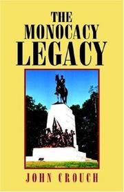 Cover of: The Monocacy Legacy by John Crouch