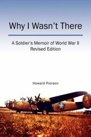 Why I Wasn't There by Howard Pierson