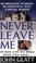 Cover of: Never Leave Me