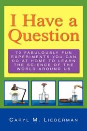 Cover of: I HAVE A QUESTION by Caryl, M. Lieberman , Caryl, M. Lieberman 