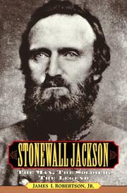 Cover of: Stonewall Jackson : The Man, the Soldier, the Legend