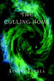 Cover of: The Calling Home | Eugene Fornea