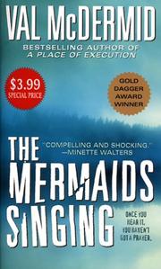 Cover of: The Mermaids Singing (A Dr. Tony Hill & Carol Jordan Mystery) by Val McDermid