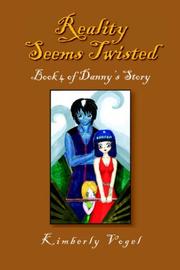 Cover of: Reality Seems Twisted (Book 4 of Danny's Story) (Danny's Story)