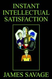 Cover of: Instant Intellectual Satisfaction by James Savage