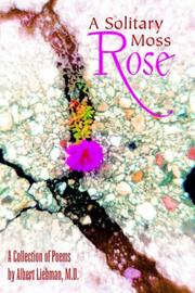 Cover of: A Solitary Moss Rose | Dr. Albert Liebman