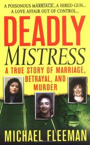 Cover of: Deadly Mistress: A True Story of Marriage, Betrayal and Murder (St. Martin's True Crime Library)