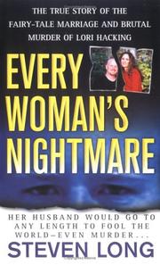 Cover of: Every Woman's Nightmare: The True Story Of The Fairy-Tale Marriage And Brutal Murder Of Lori Hacking