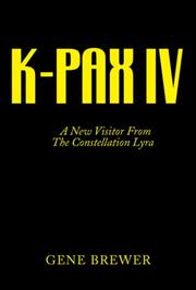 Cover of: K-pax IV: A New Visitor from the Constellation Lyra