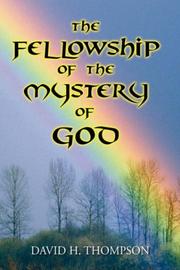 Cover of: The Fellowship of the Mystery of God: Not Your Everyday Mystery Story