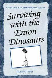 Cover of: Surviving with the Enron Dinosaurs | James R. Tucker