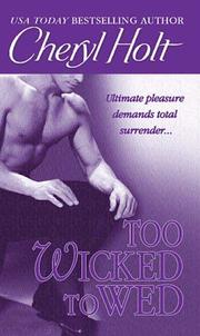 Cover of: Too Wicked to Wed by Cheryl Holt
