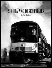 Cover of: ''Sierra and Desert Rails'': DONNER, FEATHER RIVER, OWENS VALLEY AT THE END OF THE STEAM END