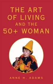 Cover of: The Art of Living & the Fifty+ Woman