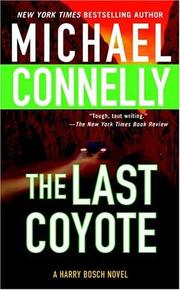 Cover of: The Last Coyote (Harry Bosch) by Michael Connelly, Michael Connelly