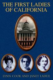 Cover of: The First Ladies Of California by Lynn Cook, Janet LaDue