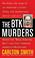 Cover of: The BTK Murders
