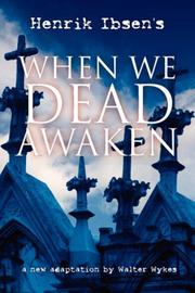Cover of: When We Dead Awaken by Walter Wykes