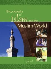 Cover of: Encyclopedia of Islam & the Muslim World by 