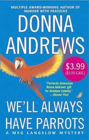 Cover of: We'll Always Have Parrots (A Meg Langslow Mystery) by Donna Andrews