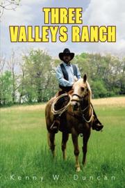 Cover of: Three Valleys Ranch by Kenny W. Duncan