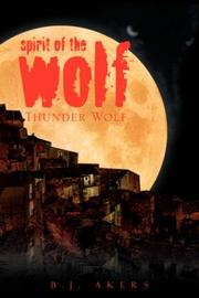 Cover of: Spirit of the Wolf | B.J. Akers