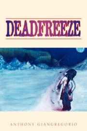 Cover of: Deadfreeze by Anthony Giangregorio