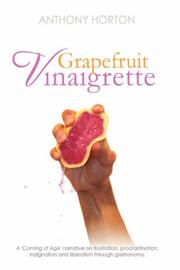 Cover of: Grapefruit Vinaigrette by Anthony Horton